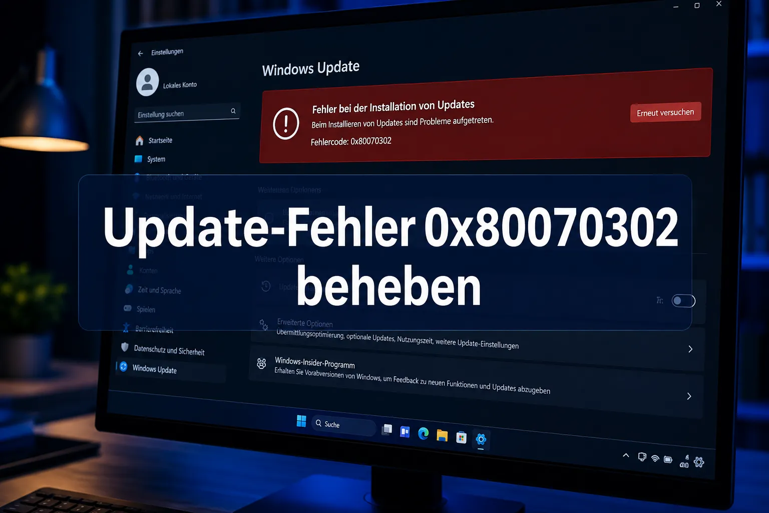 Windows 11 Update-Fehler 0x80070302: Warum der Fehler auftritt und wie Sie ihn Schritt für Schritt beheben